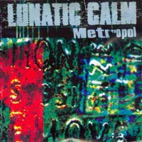 Lunatic Calm — Metropol